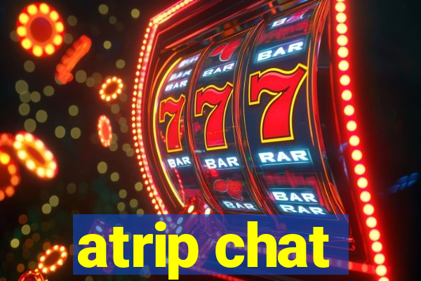 atrip chat